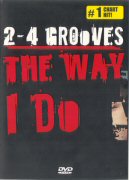 2-4 Grooves - The Way I Do - Promotional DVD
