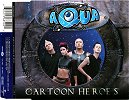 Aqua - Cartoon Heroes