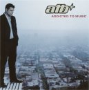 ATB - Addicted To Music - Limited Edition