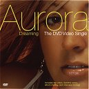 Aurora - Dreaming - DVD Single