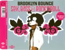 Brooklyn Bounce - Sex, Bass & Rock N Roll