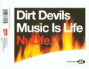 Dirt Devils - Music Is Life