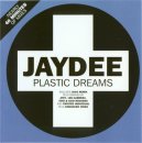 Jaydee - Plastic Dreams 2003