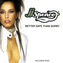 J.J. Spencer - Better Safe Than Sorry