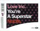 Love Inc. - You're A Superstar