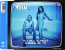 Milk Inc. - The Sun Always Shines On TV